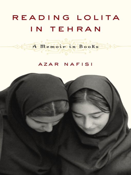 Title details for Reading Lolita in Tehran by Azar Nafisi - Wait list